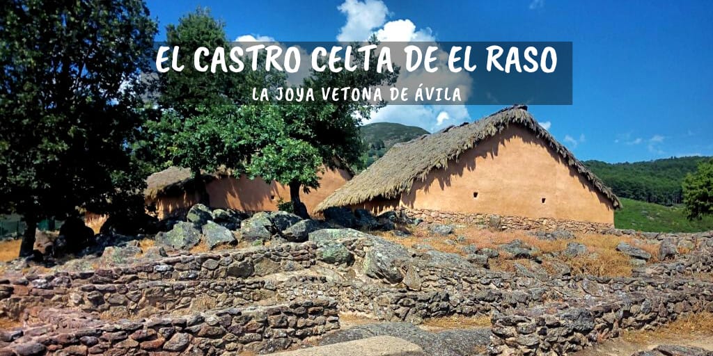 Castro celta de El Raso, la joya vetona de Ávila