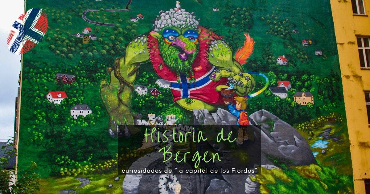 Historia de Bergen, curiosidades de la Capital de los Fiordos