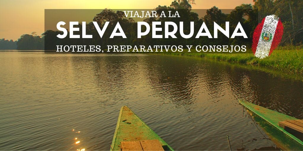 viajar a la selva peruana