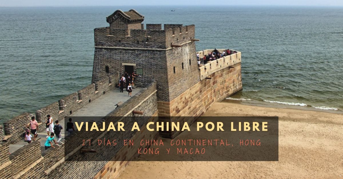 Viajar a China por libre, 27 días en China continental, Hong Kong y Macao