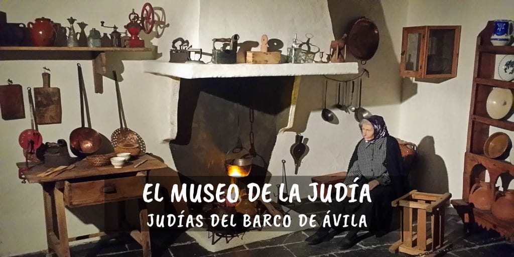 Judías del Barco de Ávila, el Museo de la Judía