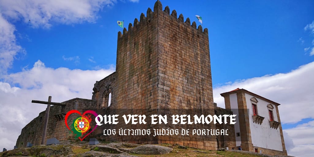 Que ver en Belmonte, Portugal