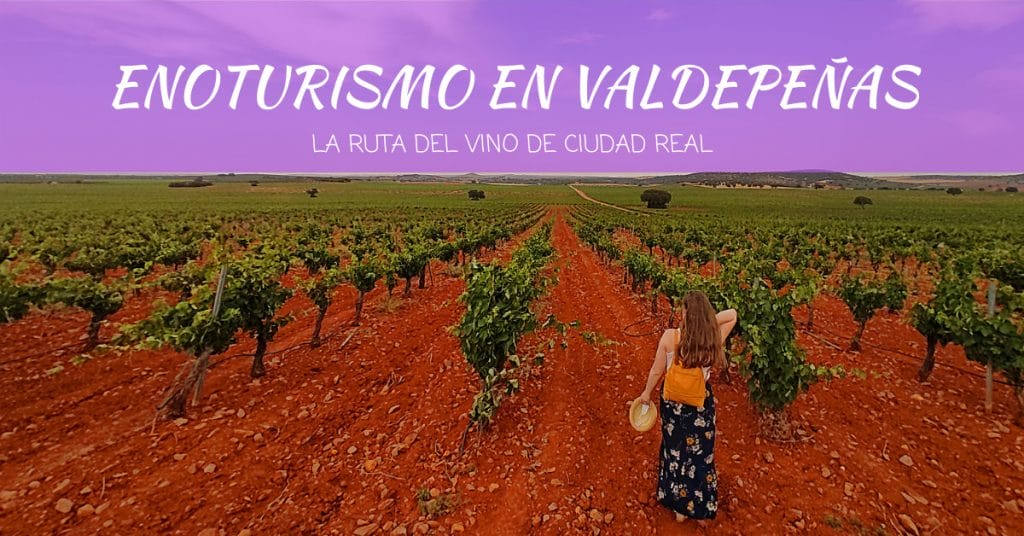 Enoturismo en Valdepeñas, la Ruta del Vino de Ciudad Real